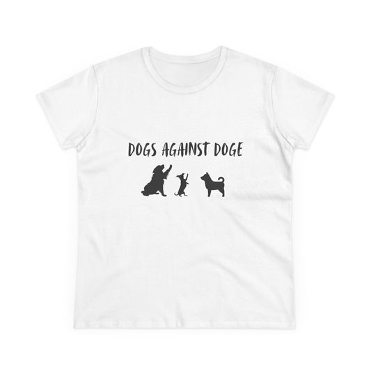 Women's Dogs Against DOGE White Cotton Tee